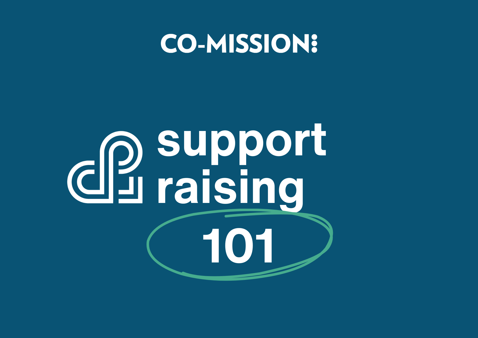 Read more about the article Support Raising 101